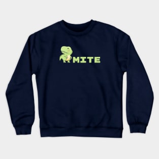 Dino Mite Crewneck Sweatshirt